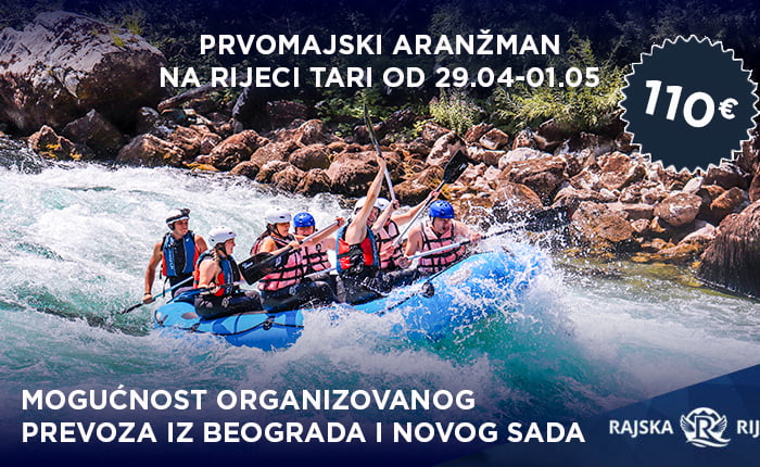 Prvomajski aranžman na rijeci Tari od 29.04-01.05 - Rajska RIjeka