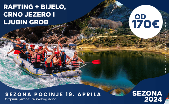Rafting +bijelo, crno jezero i Ljubin grob 2025